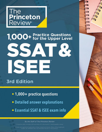 Princeton Review 1000+ Practice Questions for the Upper Level SSAT & ISEE, 3rd Edition