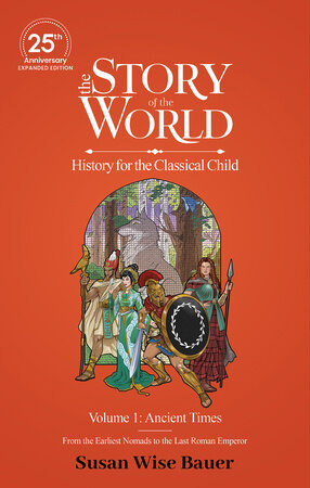 Story of the World 1, Ancient Times (25th Anniversary) (Paperback)