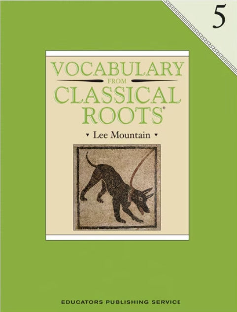 Vocabulary from Classical Roots 5 (Grade 5)