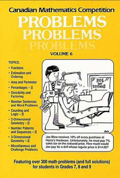CMC Problems, Problems, Problems Vol. 6 (Grades 7-9)