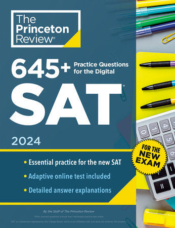 Princeton Review 645+ Practice Questions for the Digital SAT, 2024
