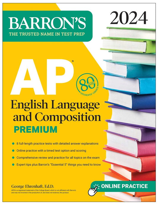 Barron's AP English Language and Composition Premium, 2024: 8 Practice Tests + Comprehensive Review + Online Practice