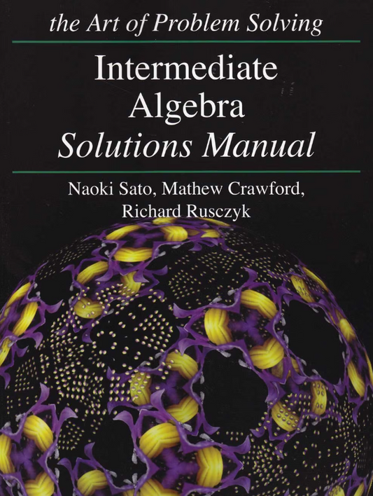 Art of Problem Solving: Intermediate Algebra Solution Manual