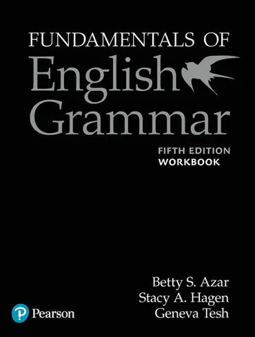 Fundamentals of English Grammar 5E Workbook
