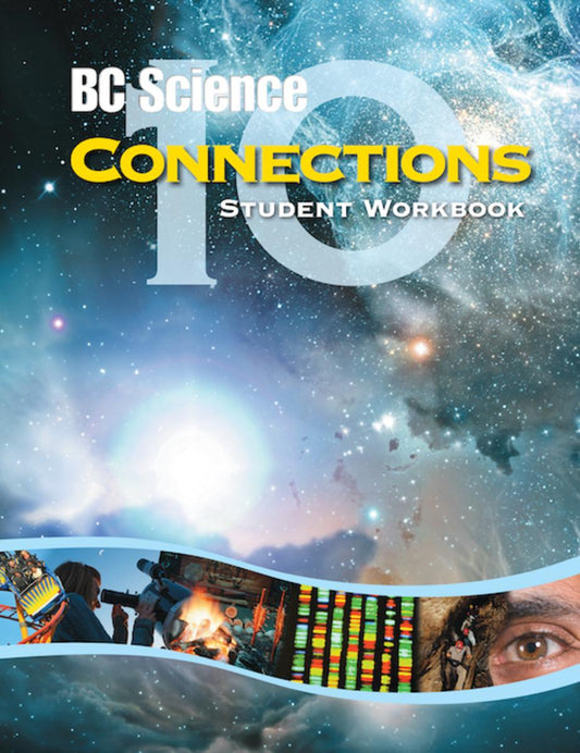 BC Science Connections Grade 10 Student Workbook
