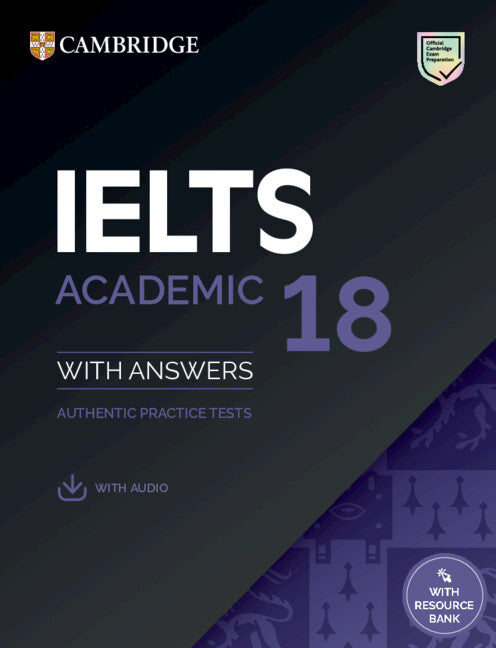 IELTS 18 Academic Student's Book with Answers with Audio with Resource Bank (CEF B2 - C2)