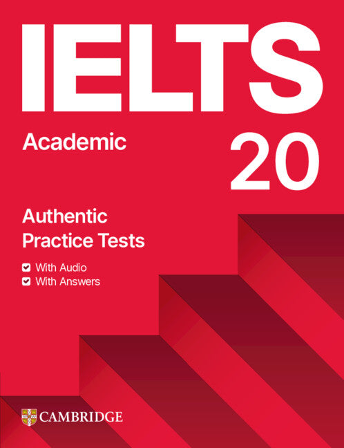 IELTS 20 Academic Student's Book with Answers with Audio with Resource Bank (CEF B1 - C2)