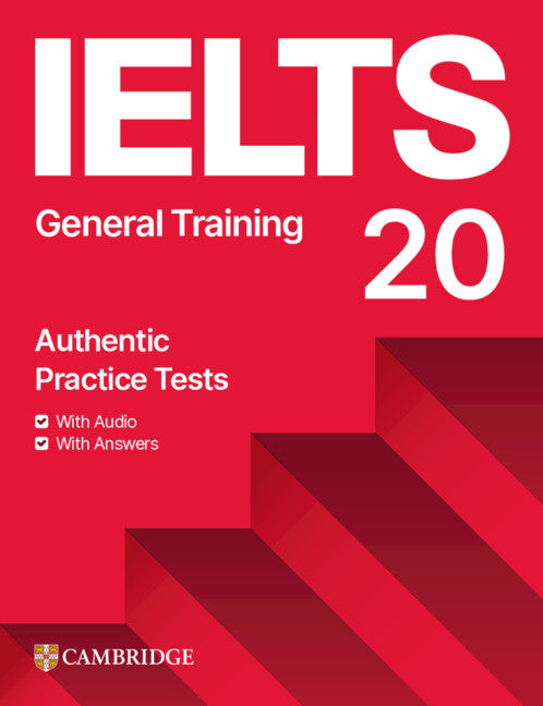 IELTS 20 General Training Student's Book with Answers with Audio with Resource Bank (CEF B1 - C2)
