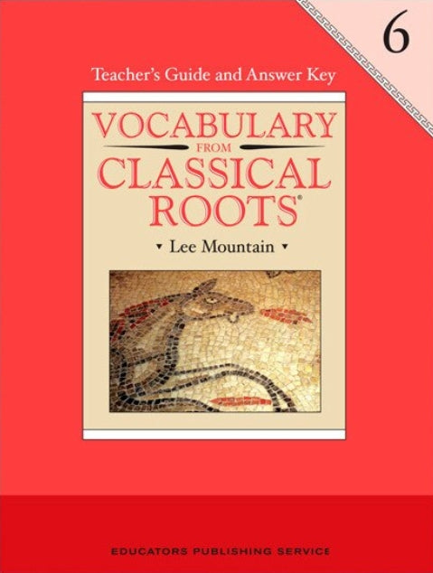 Vocabulary from Classical Roots 6 (Teacher's Guide)