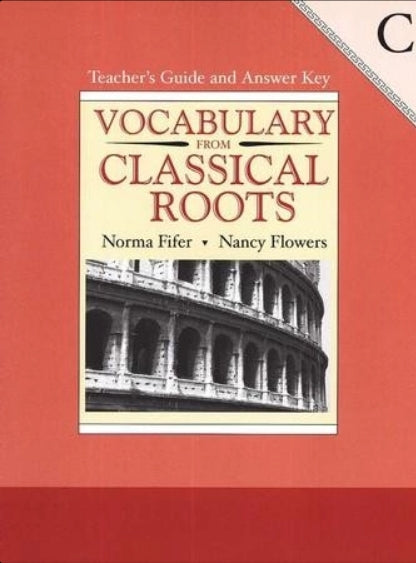 Vocabulary from Classical Roots C (Teacher's Guide)