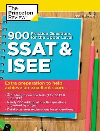 Princeton Review 900 Practice Questions for the Upper Level SSAT & ISEE (2E)