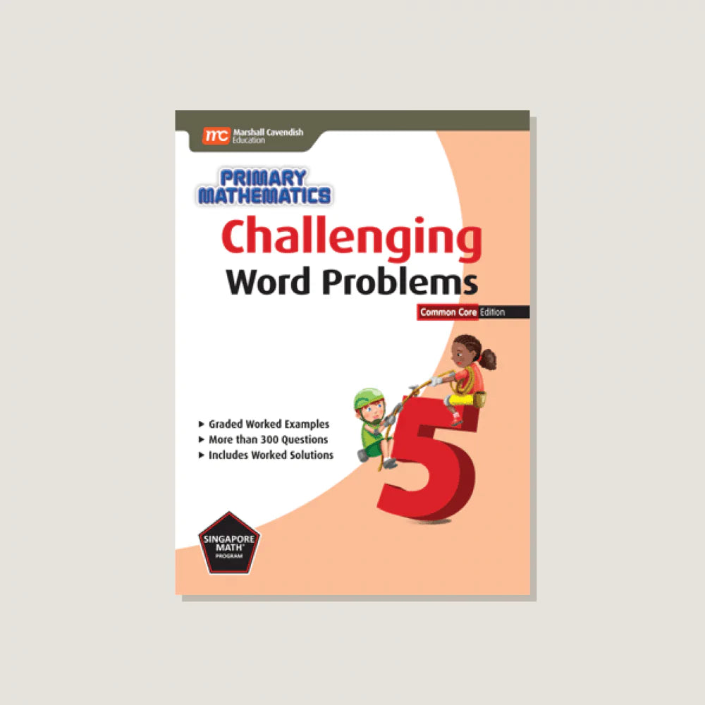 Singapore Math Challenging Word Problems Common Core Edition 5 Grad singapore-math-challenging-word-problems-common-core-edition-5-grad
