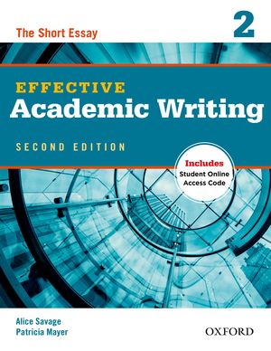 Effective Academic Writing 2 : The Short Essay, 2nd Edition