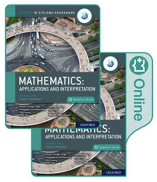 Oxford IB Mathematics: Applications & Interpretation, Course Companion (Higher Level)