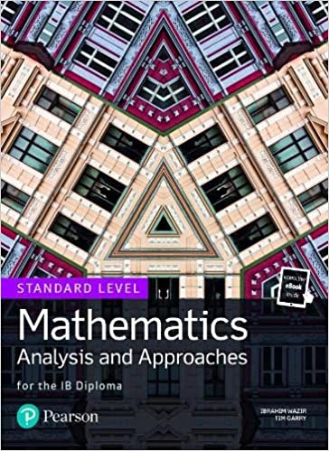 Pearson IB Mathematics: Analysis & Approaches (Standard Level)