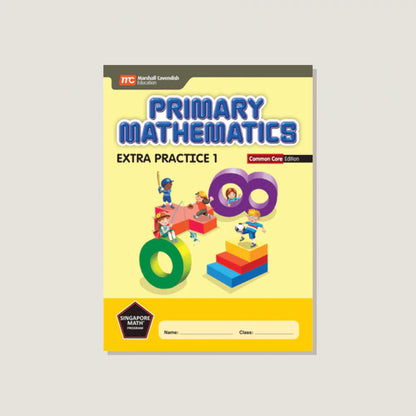 (Singapore Math) Primary Mathematics Extra Practice Common Core 1 (Grade 1)