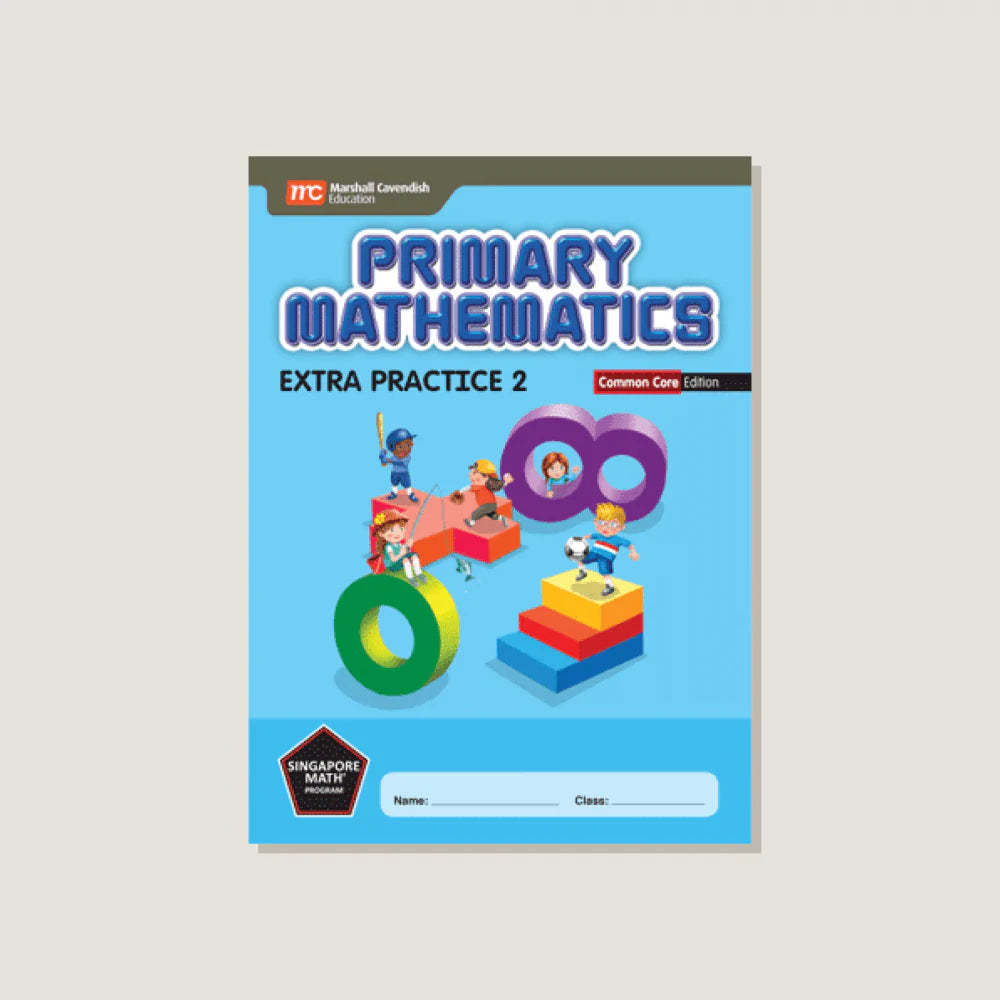 (Singapore Math) Primary Mathematics Extra Practice Common Core 2 (Grade 2)