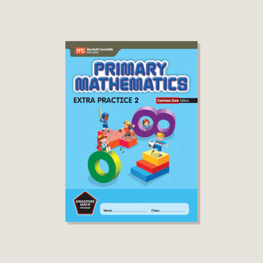 (Singapore Math) Primary Mathematics Extra Practice Common Core Edition 2 (Grade 2)