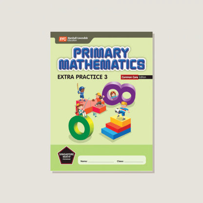 (Singapore Math) Primary Mathematics Extra Practice Common Core 3 (Grade 3)
