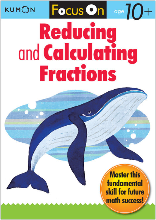 Kumon Reducing and Calculating Fractions Grades 4-7